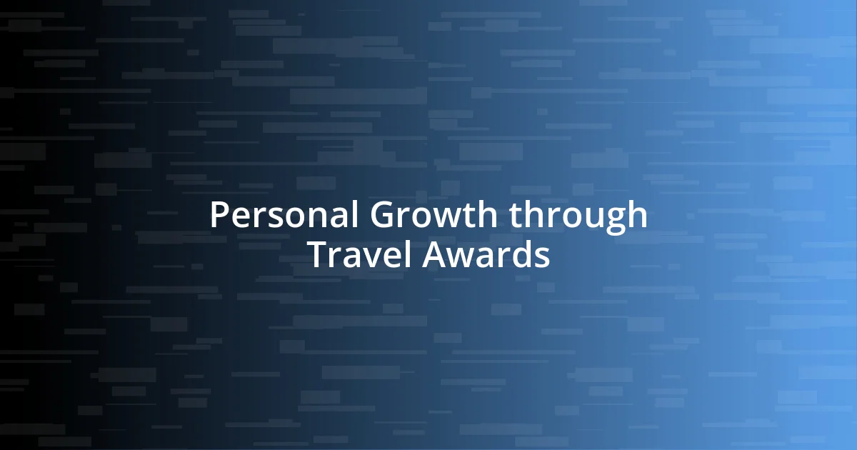 Personal Growth through Travel Awards