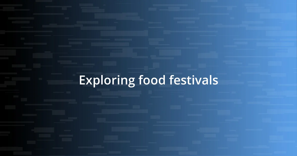 Exploring food festivals