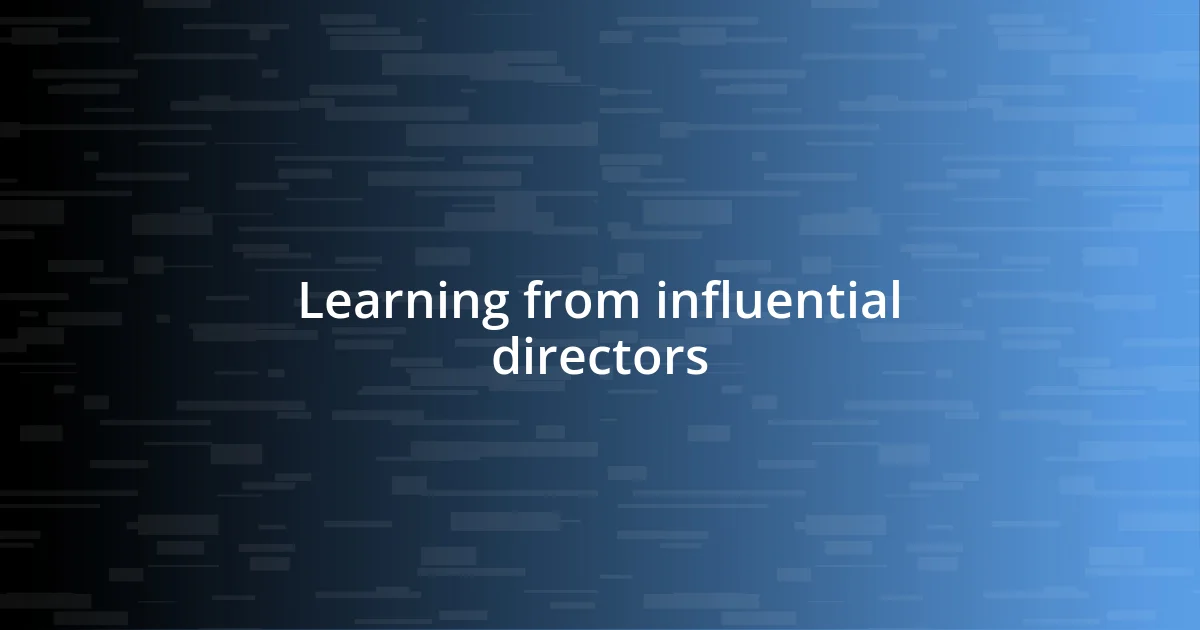 Learning from influential directors